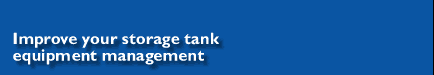 Improve your storage tank equipment management